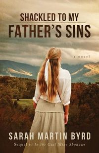 Cover image for Shackled to My Father's Sins