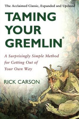 Cover image for Taming Your Gremlin: A Surprisingly Simple Method for Getting Out of Your Own Way