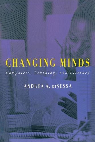 Cover image for Changing Minds: Computers, Learning and Literacy