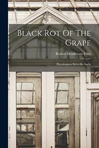 Cover image for Black Rot Of The Grape