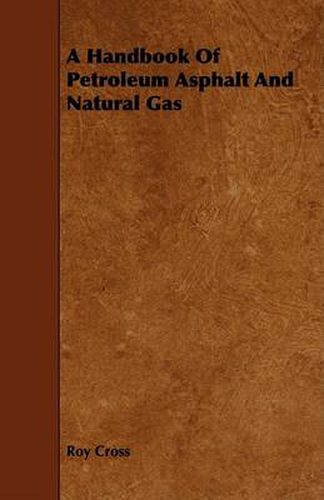 Cover image for A Handbook of Petroleum Asphalt and Natural Gas