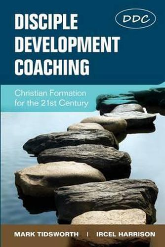 Cover image for Disciple Development Coaching: Christian Formation for the 21st Century