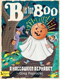 Cover image for B is for Boo: A Halloween Alphabet
