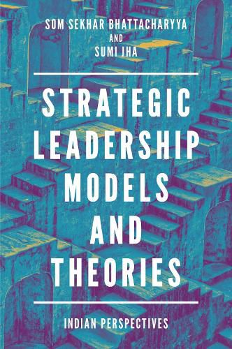 Cover image for Strategic Leadership Models and Theories: Indian Perspectives