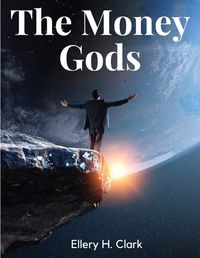 Cover image for The Money Gods