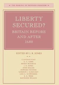 Cover image for Liberty Secured?: Britain Before and After 1688