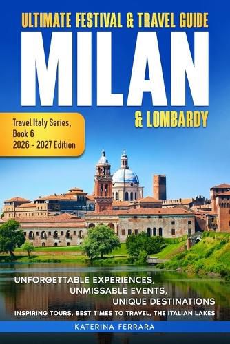 Cover image for Ultimate Festival & Travel Guide Milan & Lombardy