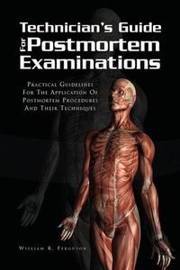 Cover image for Techinician's Guide for Postmortem Examinations