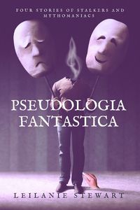 Cover image for Pseudologia Fantastica