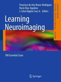 Cover image for Learning Neuroimaging: 100 Essential Cases