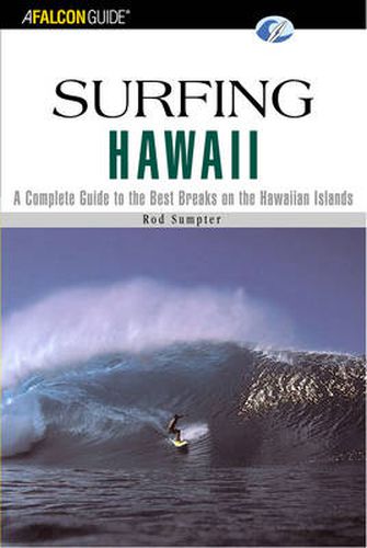 Cover image for Surfing Hawaii: A Complete Guide To The Hawaiian Islands' Best Breaks