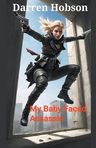 Cover image for My Baby Faced Assassin.