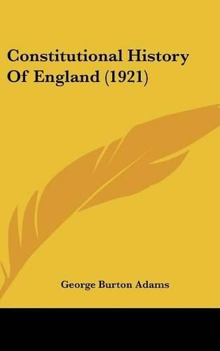 Cover image for Constitutional History of England (1921)