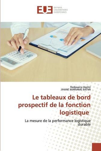 Cover image for Le tableaux de bord prospectif de la fonction logistique