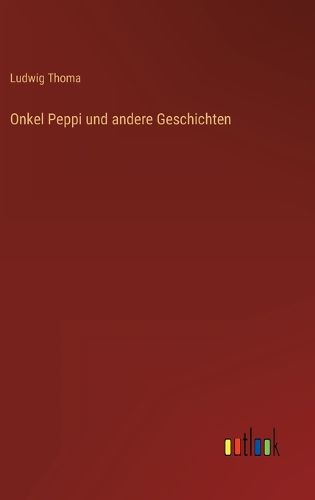 Cover image for Onkel Peppi und andere Geschichten