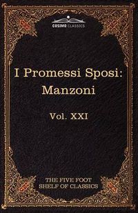 Cover image for I Promessi Sposi: The Five Foot Classics, Vol. XXI (in 51 Volumes)