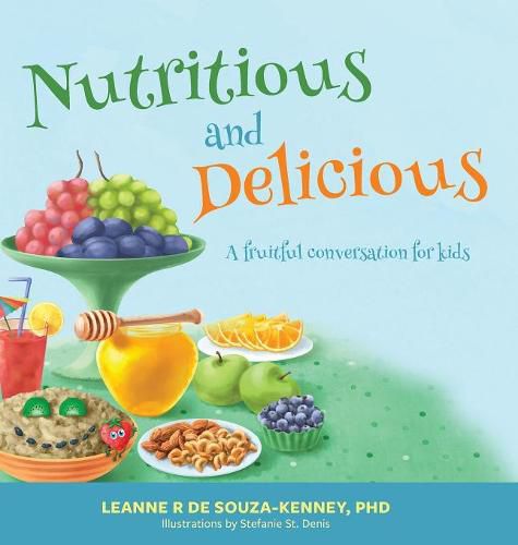 Cover image for Nutritious and Delicious: A Fruitful Conversation for Kids