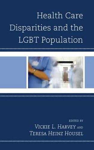 Cover image for Health Care Disparities and the LGBT Population