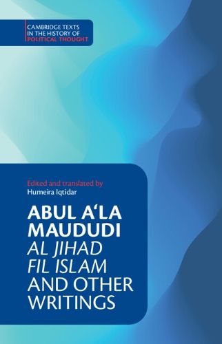 Cover image for Abul A'la Maududi: Al Jihad fil Islam and Other Writings