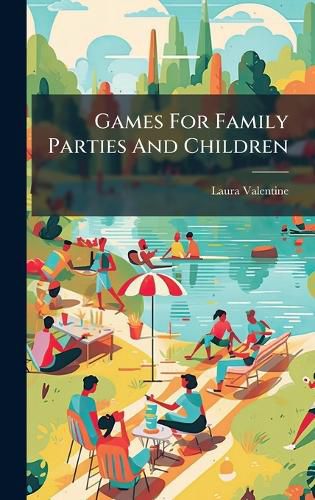 Cover image for Games For Family Parties And Children