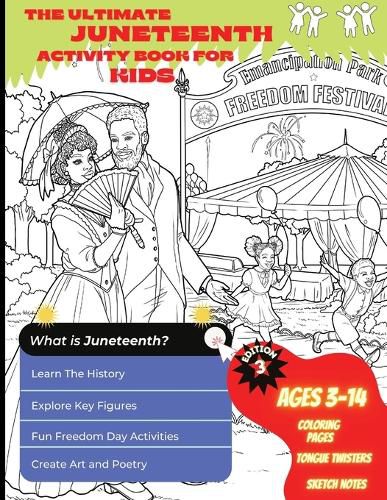 Cover image for The Ultimate Juneteenth Activity Book For Kids & Young Scholars - ELA, U.S. History, and Art Freedom Day Activities for Kids Grades 2 to 6 - Black History