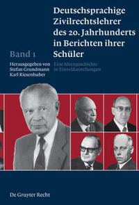 Cover image for Deutschsprachige Zivilrechtslehrer des 20. Jahrhunderts in Berichten ihrer Schuler Band 1