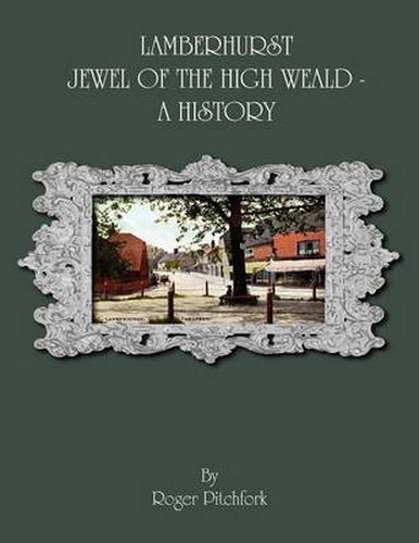 Lamberhurst: Jewel of the High Weald, A History