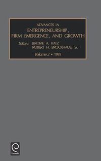 Cover image for Advances in Entrepreneurship, Firm Emergence and Growth