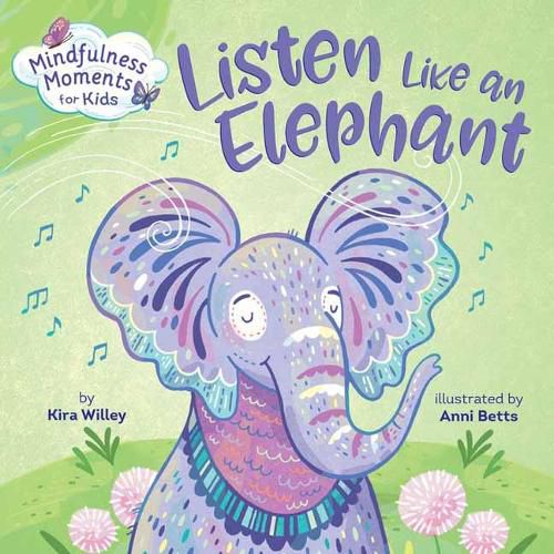 Cover image for Mindfulness Moments for Kids: Listen Like an Elephant