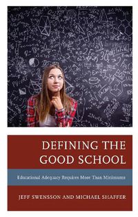 Cover image for Defining the Good School: Educational Adequacy Requires More than Minimums