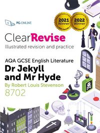 Cover image for ClearRevise AQA GCSE English Literature 8702; Stevenson, Dr Jekyll and Mr Hyde