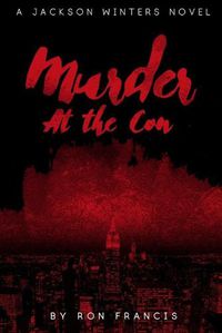 Cover image for Murder at the Con: A Jackson Winters Novel