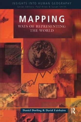 Cover image for Mapping: Ways of Representing the World