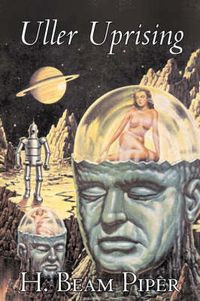 Cover image for Uller Uprising by H. Beam Piper, Science Fiction, Adventure