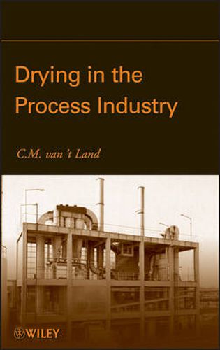 Cover image for Drying in the Process Industry: Equipment Selection and Application