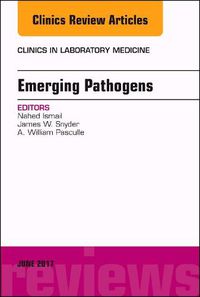 Cover image for Emerging Pathogens, An Issue of Clinics in Laboratory Medicine