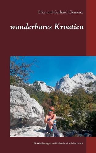 Cover image for wanderbares Kroatien: Genusswanderungen am Festland und auf den Inseln der Adria