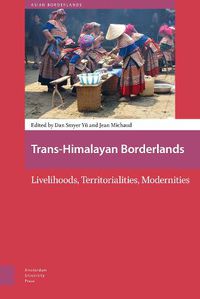 Cover image for Trans-Himalayan Borderlands: Livelihoods, Territorialities, Modernities