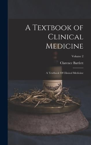 Cover image for A Textbook of Clinical Medicine