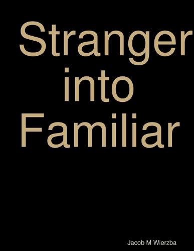 Cover image for Stranger into Familiar