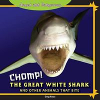 Cover image for Chomp! the Great White Shark and Other Animals That Bite