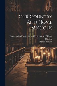 Cover image for Our Country And Home Missions