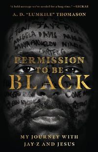 Cover image for Permission to Be Black - My Journey with Jay-Z and Jesus