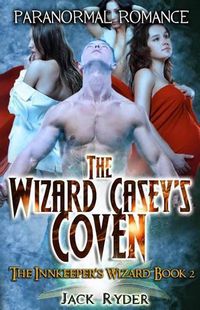 Cover image for The Wizard Casey's Coven: Paranormal Romance