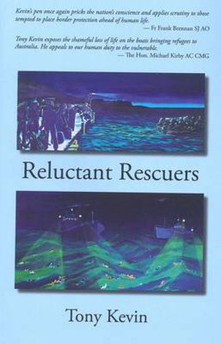 Cover image for Reluctant Rescuers: An Exploration of the Australian Border Protection System's Safety Record in Detecting and Intercepting Asylum-seeker Boats, 1998-2011