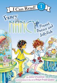 Cover image for Fancy Nancy: Peanut Butter and Jellyfish: Peanut Butter and Jellyfish