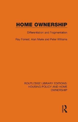 Home Ownership: Differentiation and Fragmentation