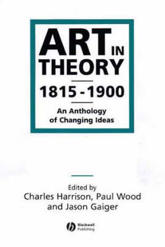 Art in Theory 1815-1900: An Anthology of Changing Ideas