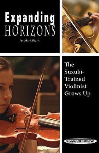 Expanding Horizons: The Suzuki-Trained Violinist Grows Up