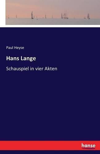 Hans Lange: Schauspiel in vier Akten